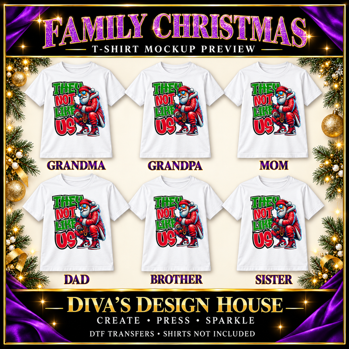 They Not Like Us streetwear Santa DTF transfer preview on white family shirts