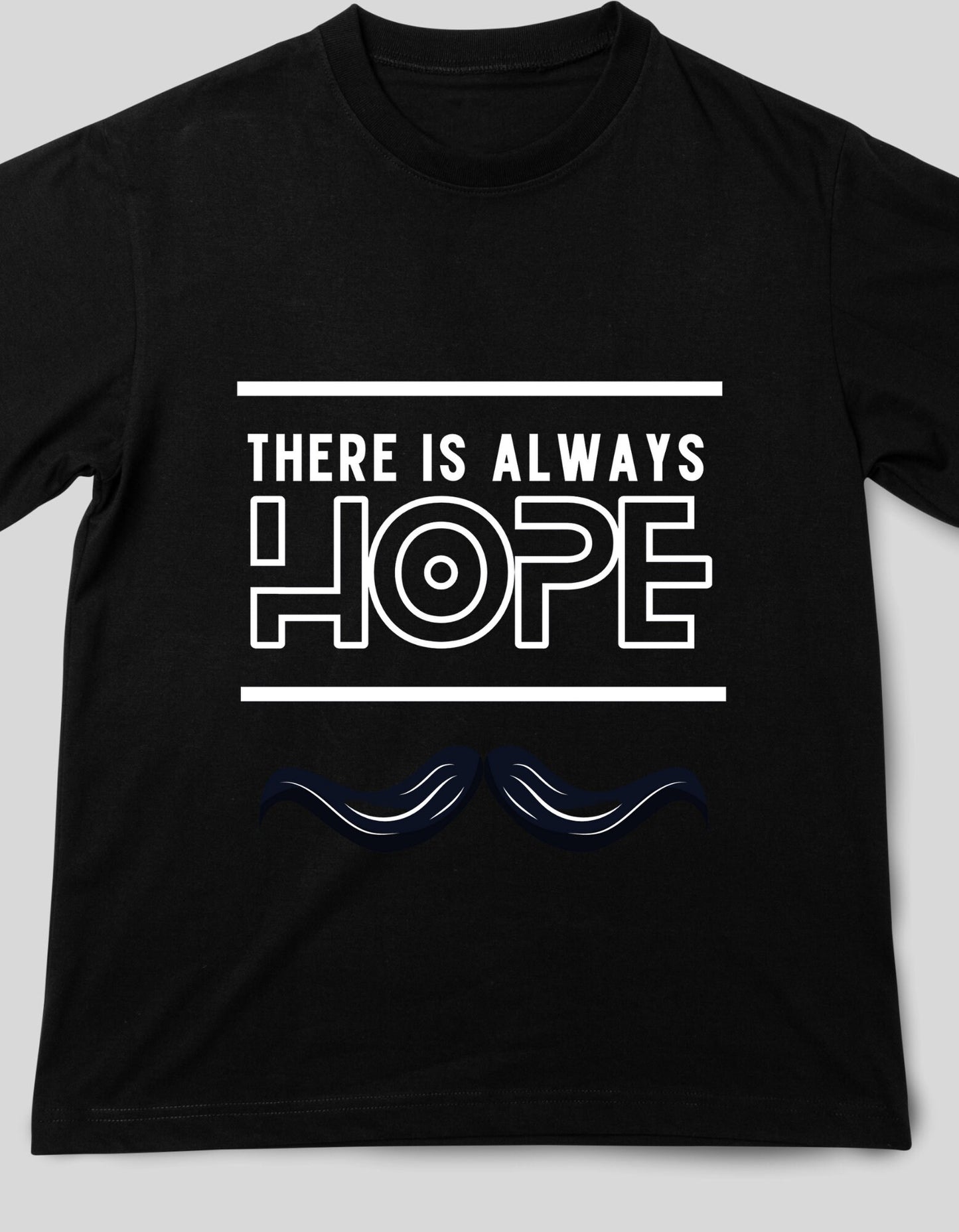 There is always Hope design, editable t-shirts designs, t-shirt for men, t-shirt download, t-shirt for women.