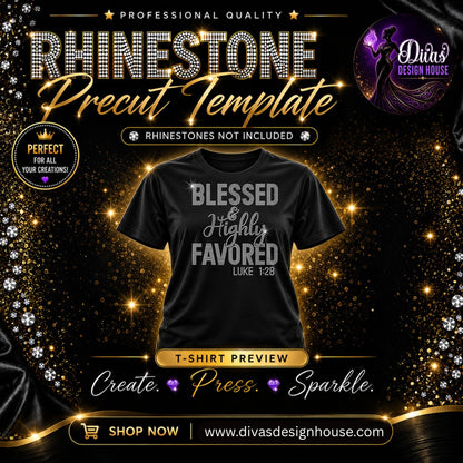 Blessed & Highly Favored | Pre-Cut Rhinestone Template | SS10