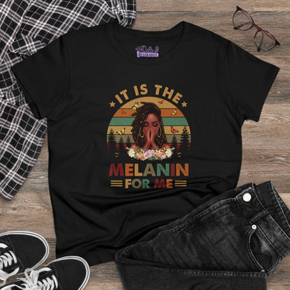It's The Melanin For Me