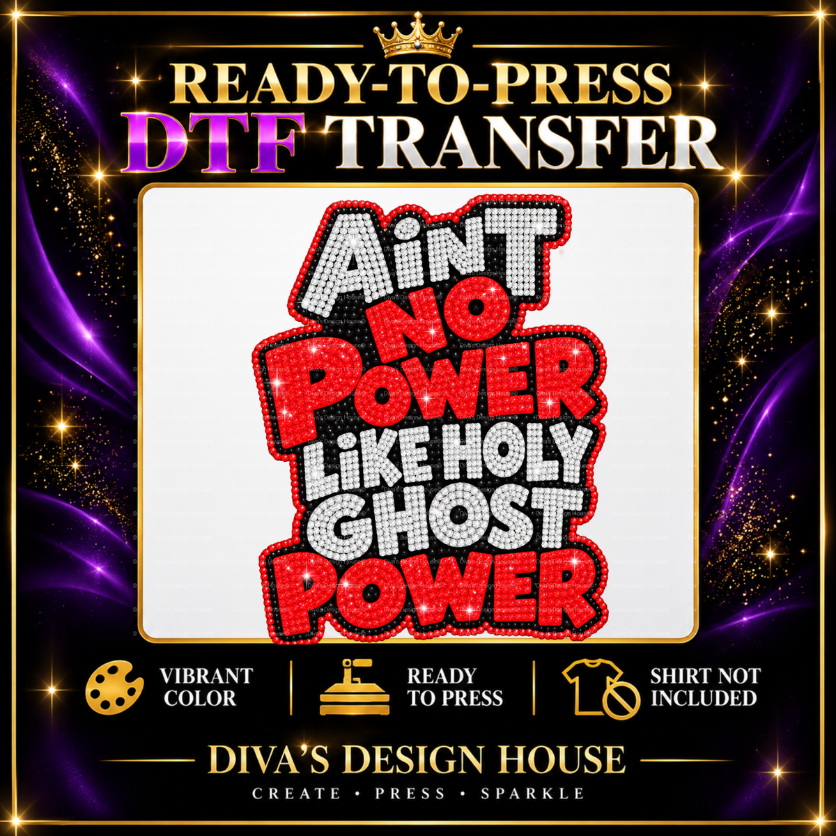 Ain't No Power | Ready-to-Press DTF Transfer