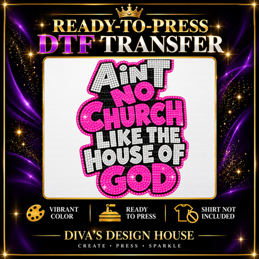 Ain't No Church | Ready-to-Press DTF Transfer