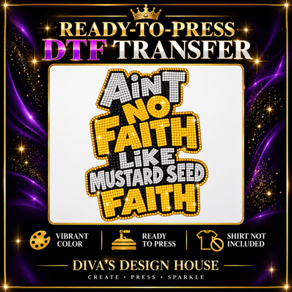 Ain't No Faith | Ready-to-Press DTF Transfer