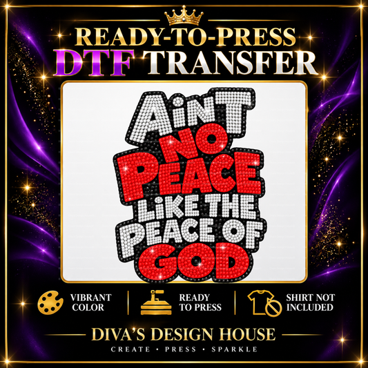 Ain't No Peace | Ready-to-Press DTF Transfer