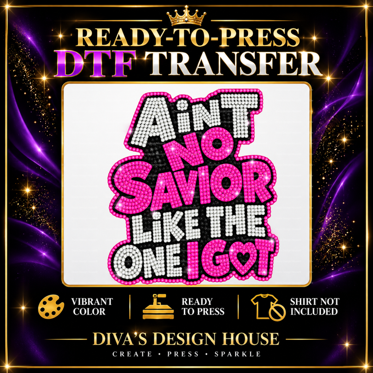 Ain't No Savior | Ready-to-Press DTF Transfer