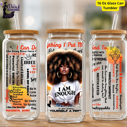 I Am Enough Glass Can Tumbler – 16oz Straw Cup with Empowering Black Queen Design