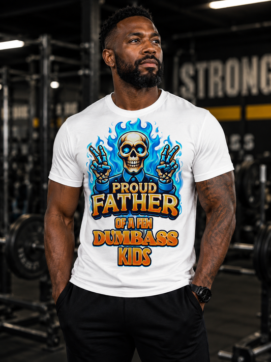 Proud Father Skull T-Shirt — "Proud Father of Dumbass Kids" Graphic Tee