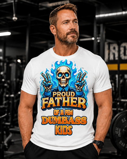 Proud Father Skull T-Shirt — "Proud Father of Dumbass Kids" Graphic Tee