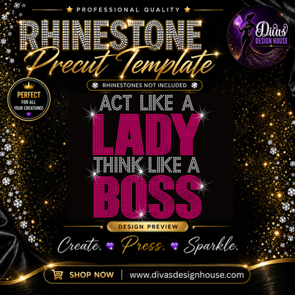 Act Like a Lady, Think Like a Boss | Precut Rhinestone Template | SS10