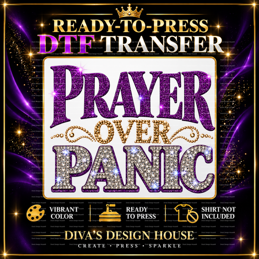 Prayer over Panic | Ready-to-Press DTF Transfer