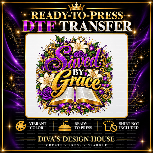 Saved By Grace | Ready-to-Press DTF Transfer