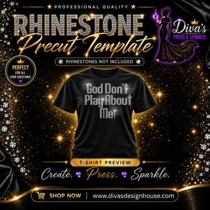 God Don't Play About Me Pre-Cut Rhinestone Template (Copy)