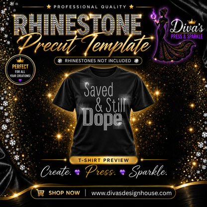 Save & Still Dope | Precut Rhinestone Template | SS10