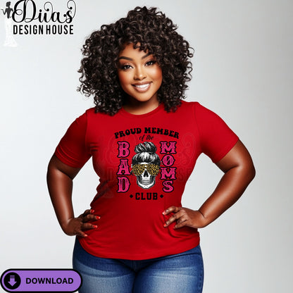 Proud Member of the Bad Moms Club PNG| Skull Mom Sublimation Design with Leopard Glasses – Instant Download| Funny Sublimation| Design for T-Shirts| Commercial Use Digital Download for Transfers & More (Copy)