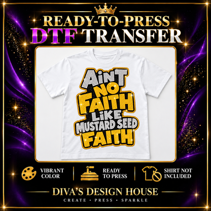 Ain't No Faith | Ready-to-Press DTF Transfer