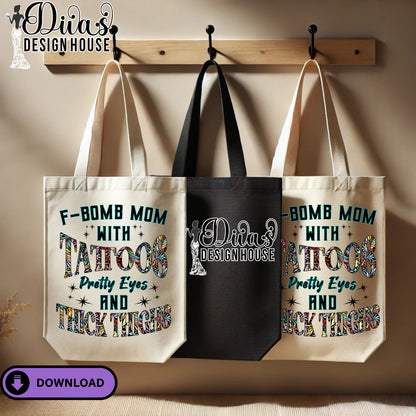 F-Bomb Mom with Tattoos PNG – Pretty Eyes & Thick Thighs Graphic – Sublimation/DTF Transfer Design – Commercial Use Download