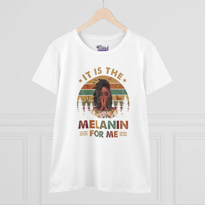 It's The Melanin For Me