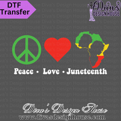 Love Peace Juneteenth Ready to Press DTF Transfers