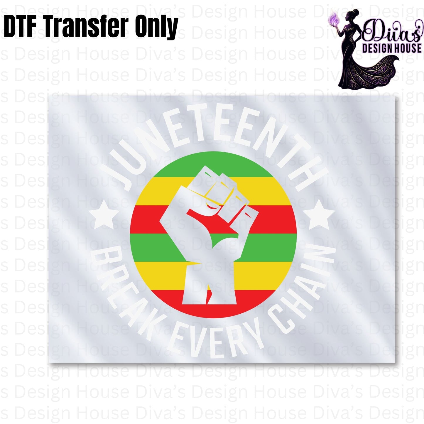 Juneteenth Break Every Chain DTF Transfers