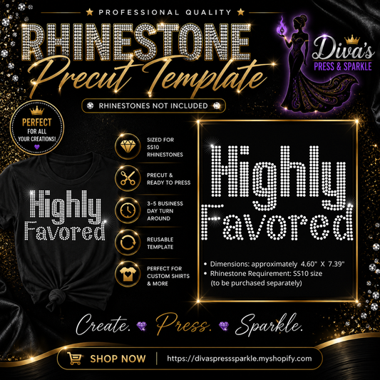 Highly Favored Rhinestone Template — Magic Flock Pre-Cut Template