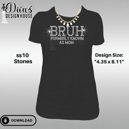 Bruh Formerly Digital Rhinestone Download | SVG | PGN | Cricut & Silhouette svg file | SS10 Rhinestone file| Mom Rhinestone Design |