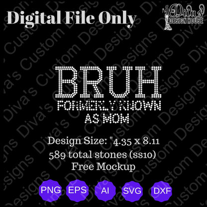 Bruh Formerly Digital Rhinestone Download | SVG | PGN | Cricut & Silhouette svg file | SS10 Rhinestone file| Mom Rhinestone Design |