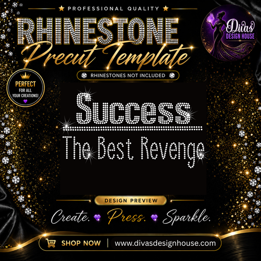 Success The Best Revenge PreCut| Precut Rhinestone Template | SS10