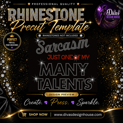 Sarcasm: Many Talents | Pre-Cut Rhinestone Template | SS10