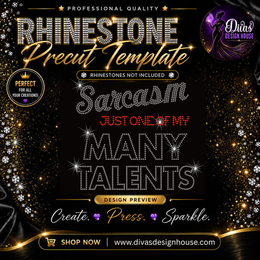 Sarcasm: Many Talents | Pre-Cut Rhinestone Template | SS10