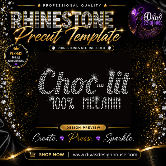 Choc-Lit 100% Melanin | Precut Rhinestone Template | SS10