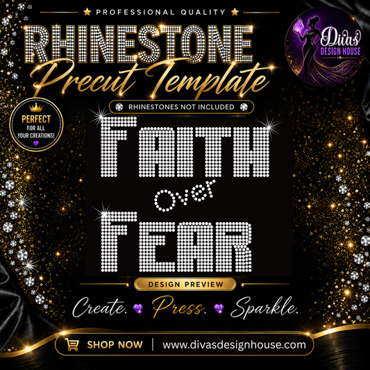 Faith Over Fear  | Precut Rhinestone Template | SS10