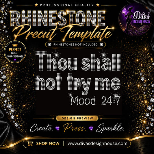 Thou Shall Not Try Me | Pre-Cut Rhinestone Template | SS10