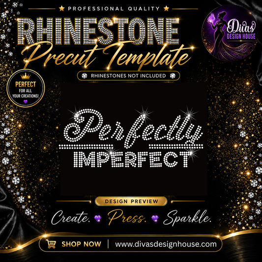 Perfectly Imperfect | Precut Rhinestone Template | SS10