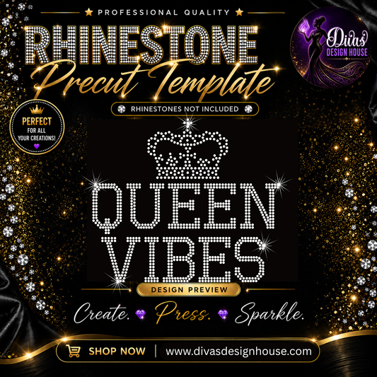 Queen Vibes | Precut Rhinestone Template | SS10