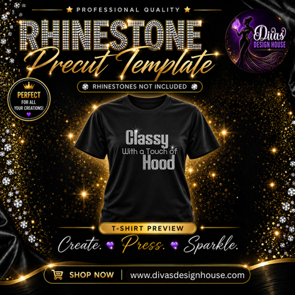 Classy With a Touch of Hood | Precut Rhinestone Template | SS10