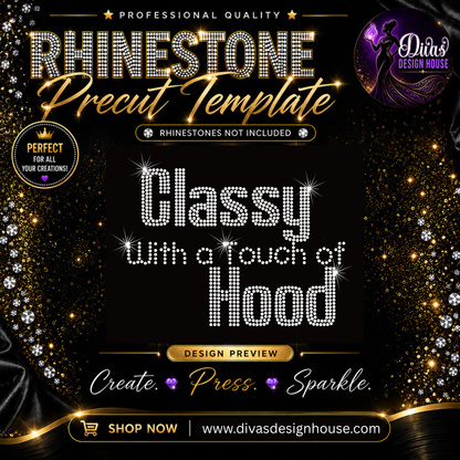 Classy With a Touch of Hood | Precut Rhinestone Template | SS10