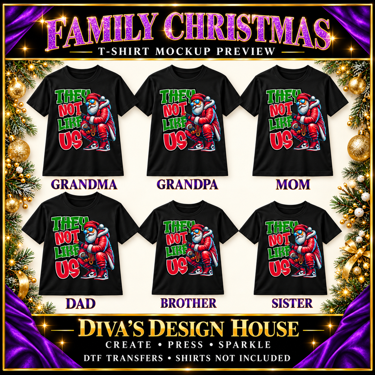 They Not Like Us streetwear Santa DTF transfer preview on black family shirts