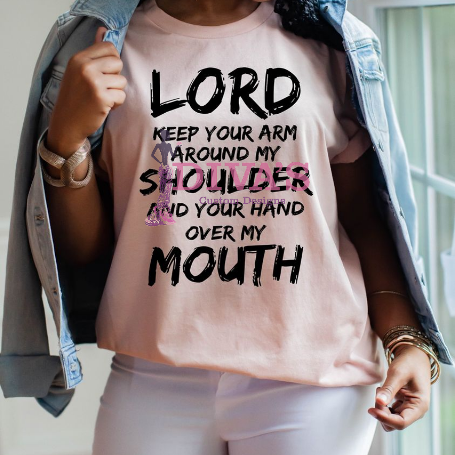 Lord Keep Your Arm Around My Shoulder