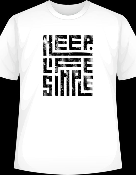 Keep life simple t-shirt design, editable t-shirts designs, t-shirt for men, t-shirt download, t-shirt for women