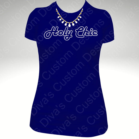 Holy Chic Download t-shirt design, t-shirt for men t-shirt for women, t-shirt download design, tshirt for women, svg design, png design
