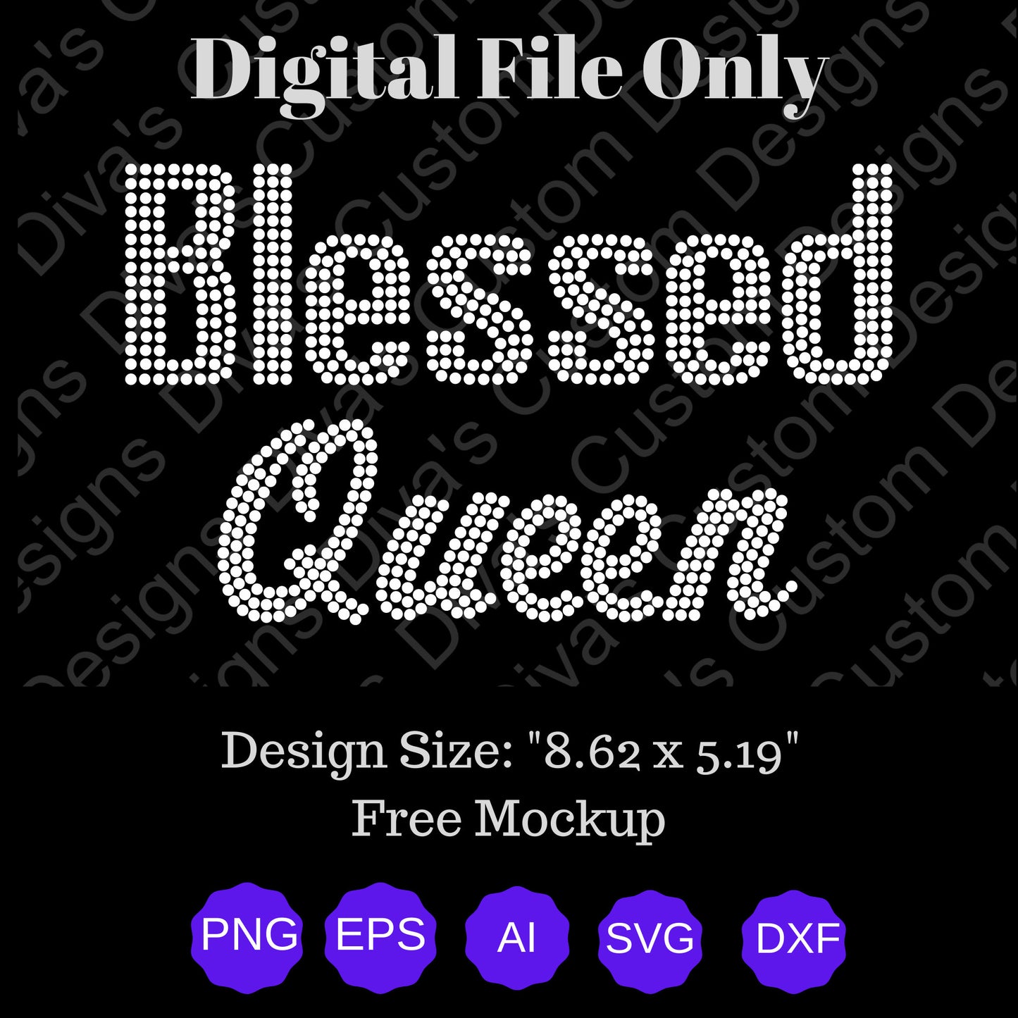 Blessed Queen Digital Rhinestone Download SVG PGN Cricut & Silhouette svg file ss10 Rhinestones Cut File Religion Cut File