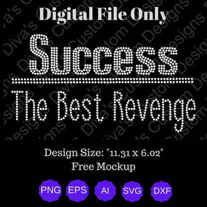 Success The Best Revenge Digital Rhinestone Download| SVG| PNG| Cricut & Silhouette| Svg File| ss10 Rhinestones Cut File|